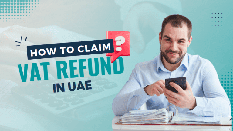 How to Claim VAT Refund in UAE