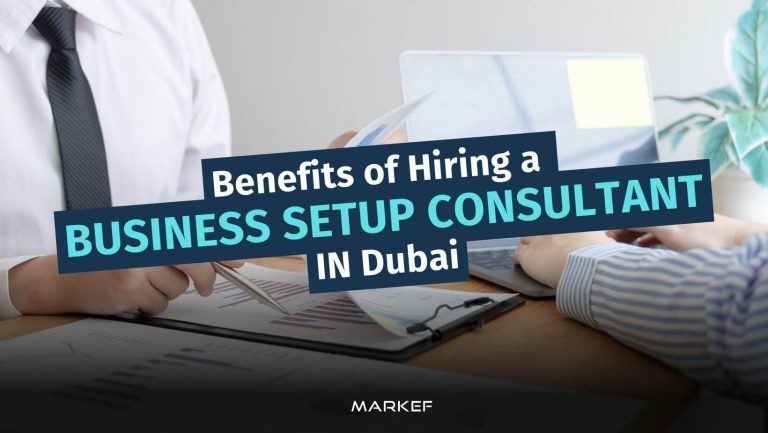 The Benefits of Hiring a Business Setup Consultant in Dubai