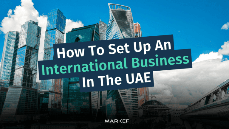 How To Set Up An International Business In The UAE